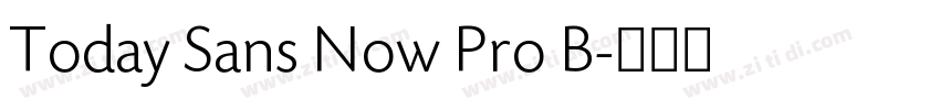 Today Sans Now Pro B字体转换